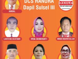 Kekuatan Hanura Dapil Sulsel III: Masih Tantangan yang Sulit