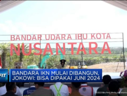 Bandara IKN akan Dimulai Pembangunannya, Jokowi: Diharapkan Bisa Digunakan Juni 2024